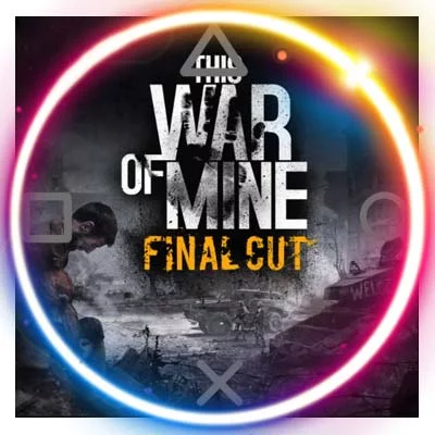 This War of Mine: Final Cut