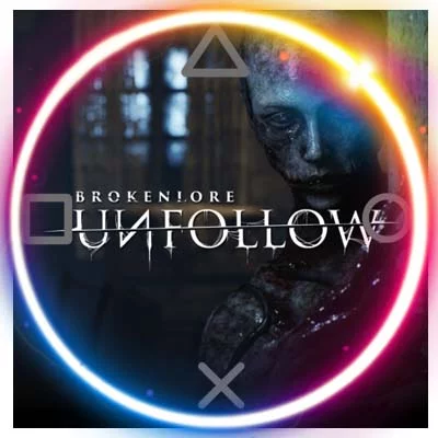 Brokenlore: Unfollow