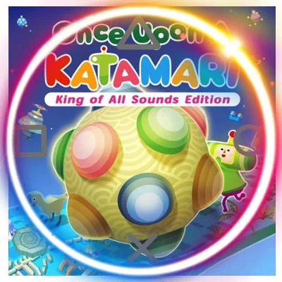 Once Upon A Katamari - King of All Sounds Edition