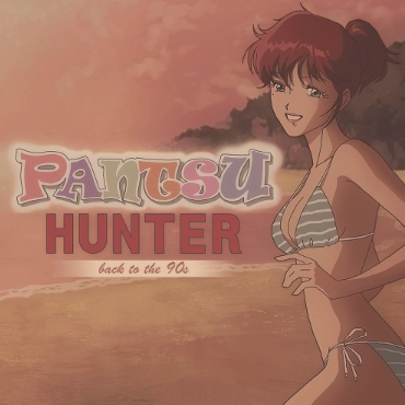 Pantsu Hunter: Back to the 90s
